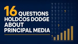What questions are the big Holdcos dodging about Principal Media