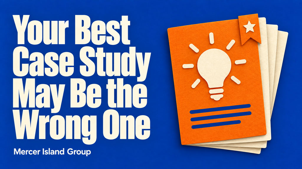 Your Best Case Study May Be the Wrong One