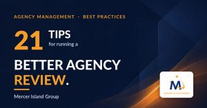 21 Tips for running a better agency review