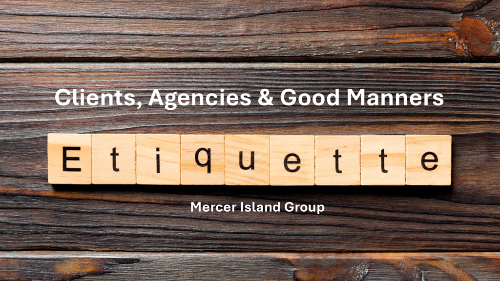 Client, Agencies & Good Manners