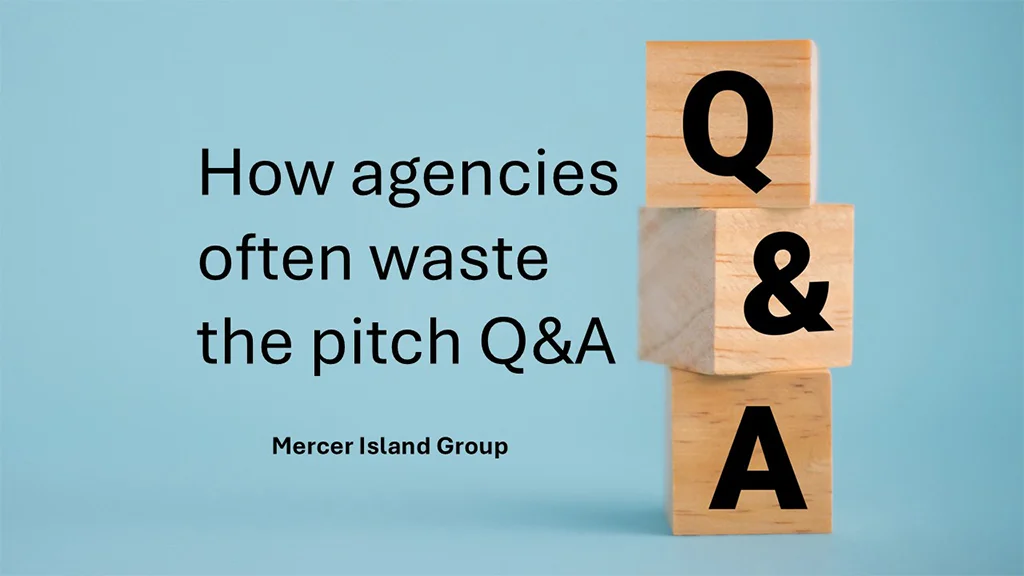 How agencies often waste the pitch Q&A
